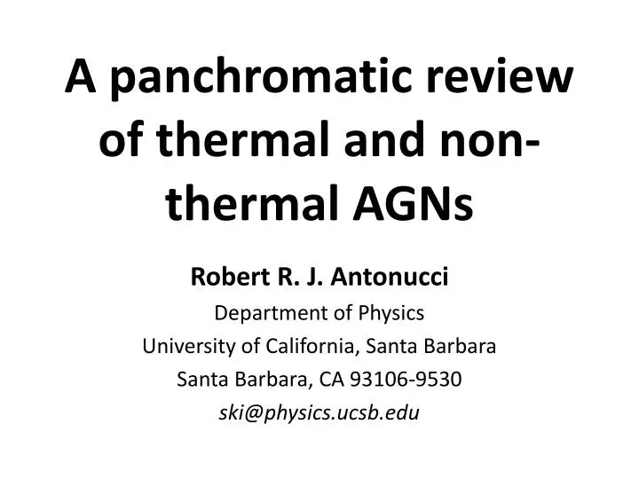 a panchromatic review of thermal and non thermal agns
