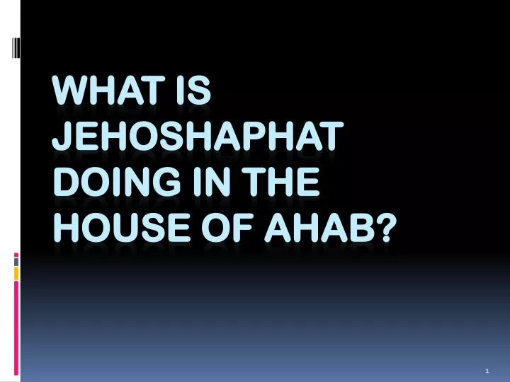 what is jehoshaphat doing in the house of ahab