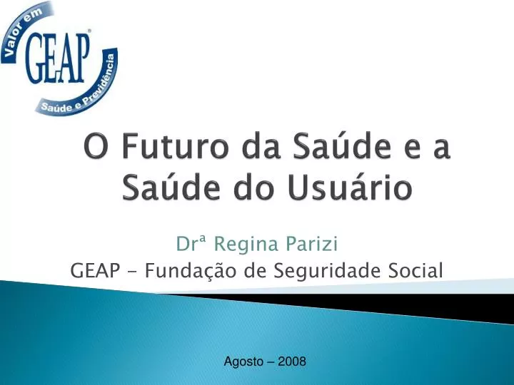 o futuro da sa de e a sa de do usu rio