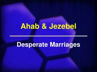 Ahab &amp; Jezebel