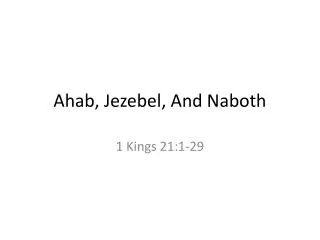 Ahab, Jezebel, And Naboth