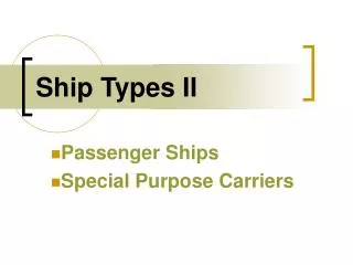 Ship Types II