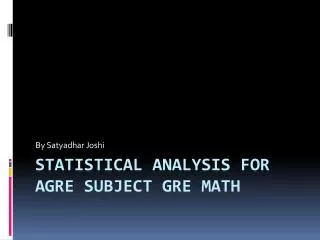 Statistical Analysis for AGRE Subject GRE Math