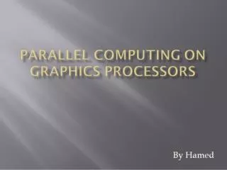 Parallel Computing on Graphics Processors
