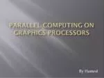 Parallel Computing on Graphics Processors - slide 1