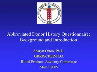 Abbreviated Donor History Questionnaire: Background and Introduction