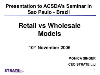 Retail vs Wholesale Models 10 th November 2006