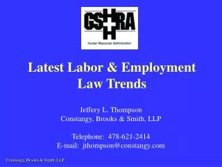 Jeffery L. Thompson Constangy, Brooks &amp; Smith, LLP Telephone: 478-621-2414