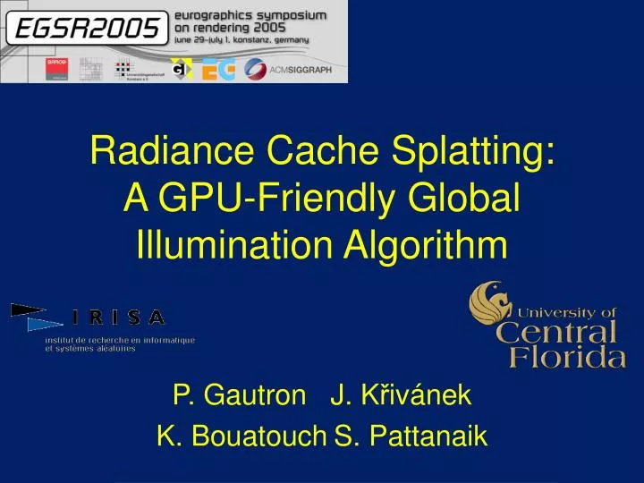 radiance cache splatting a gpu friendly global illumination algorithm