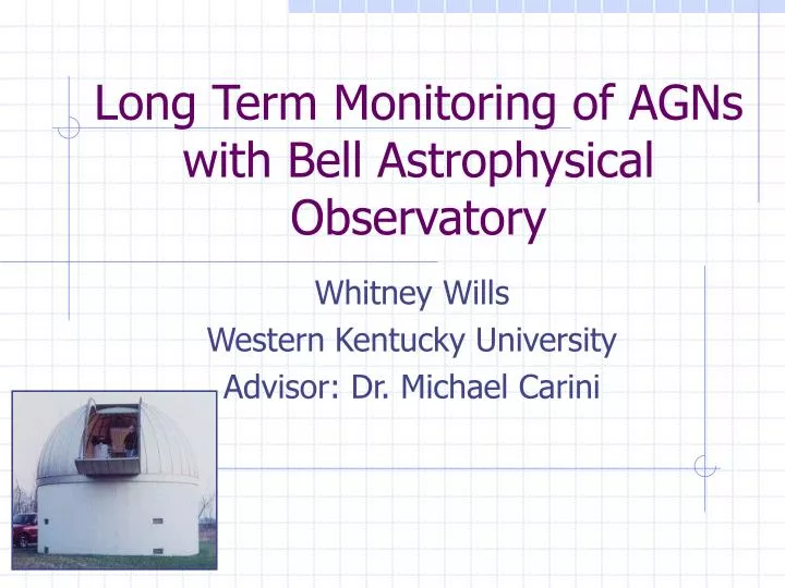 long term monitoring of agns with bell astrophysical observatory