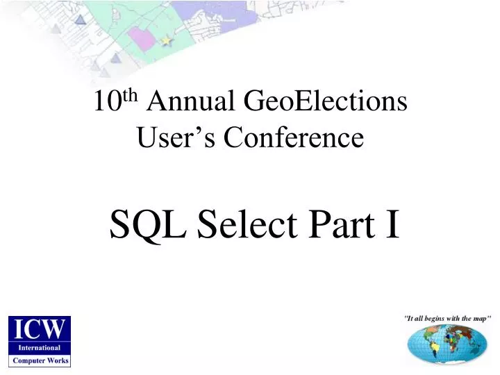 10 th annual geoelections user s conference