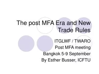 The post MFA Era and New Trade Rules
