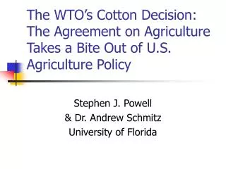 Stephen J. Powell &amp; Dr. Andrew Schmitz University of Florida