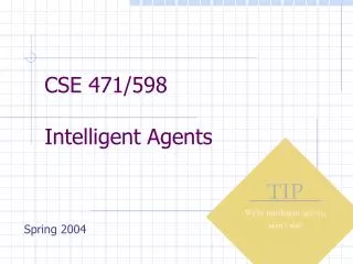 CSE 471/598 Intelligent Agents