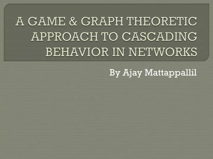 a game graph theoretic approach to cascading behavior in networks