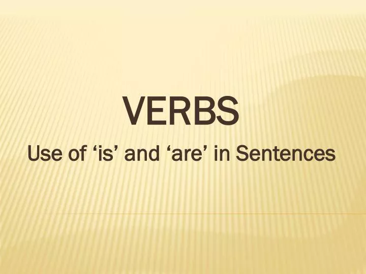 verbs use of is and are in sentences