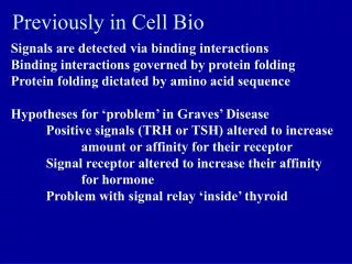 Previously in Cell Bio