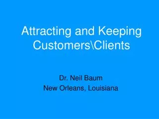 Attracting and Keeping Customers\Clients