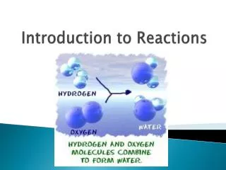 introduction to reactions