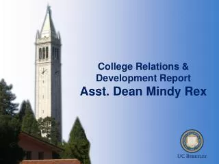 College Relations &amp; Development Report Asst. Dean Mindy Rex