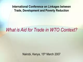 International Conference on Linkages between Trade, Development and Poverty Reduction