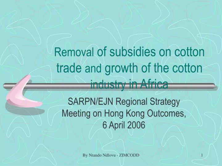 removal of subsidies on cotton trade and growth of the cotton industry in africa