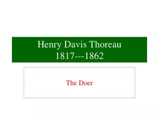 Henry Davis Thoreau 1817---1862
