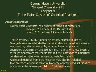 George Mason University General Chemistry 211 Chapter 4 Three Major Classes of Chemical Reactions