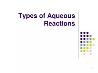 Types of Aqueous Reactions
