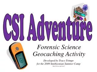 Developed by Tracy Trimpe for the 2009 Smithsonian Summer Camp sciencespot/