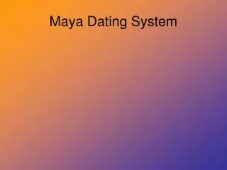 Maya Dating System