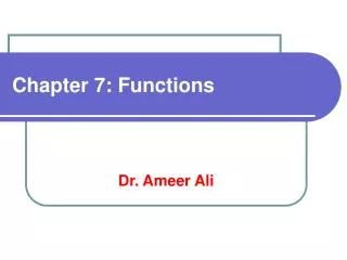 Chapter 7: Functions