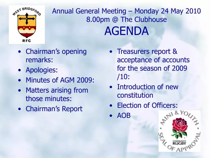 annual general meeting monday 24 may 2010 8 00pm @ the clubhouse agenda