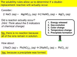The solubility rules allow us to determine if a double-replacement reaction will actually occur.