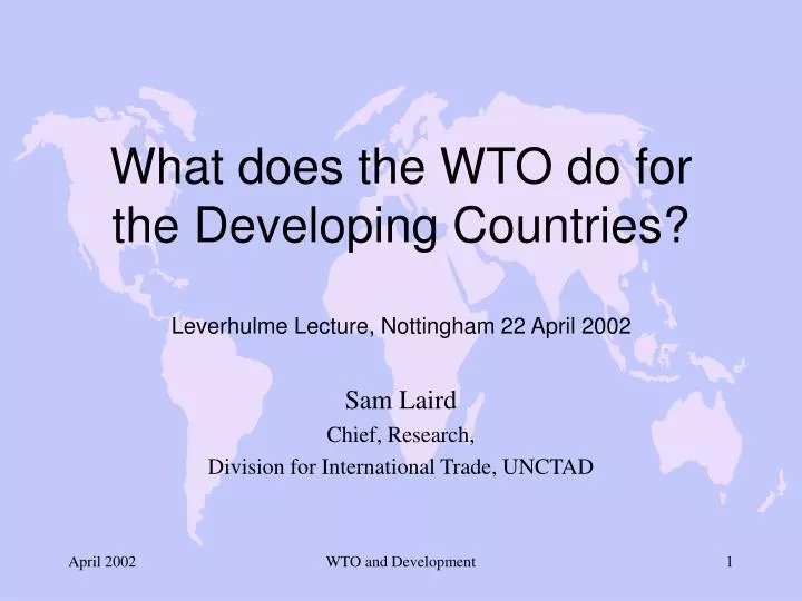 what does the wto do for the developing countries leverhulme lecture nottingham 22 april 2002