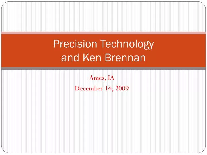 precision technology and ken brennan