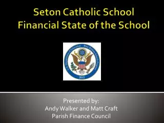 Seton Catholic School Financial State of the School