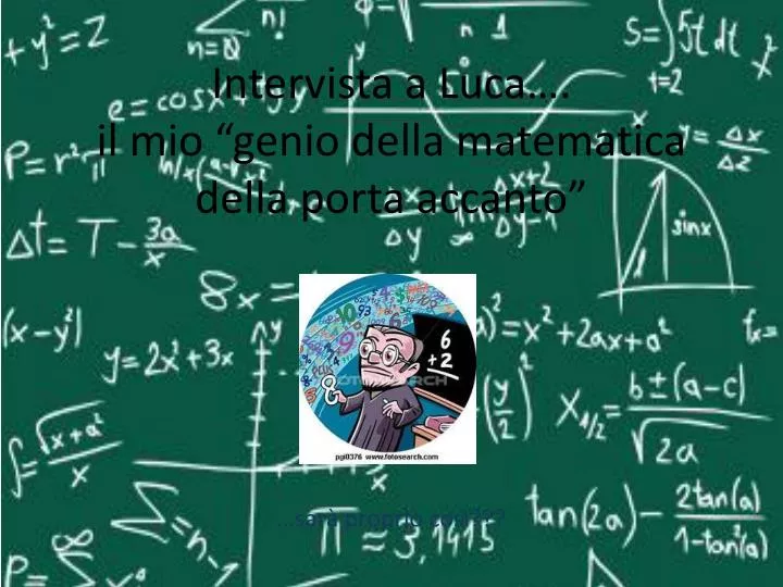 intervista a luca il mio genio della matematica della porta accanto