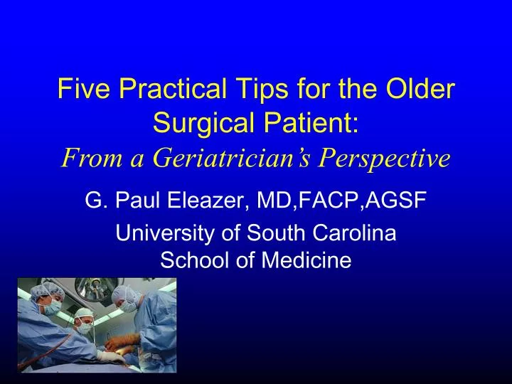 five practical tips for the older surgical patient from a geriatrician s perspective