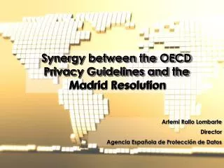 Synergy between the OECD Privacy Guidelines and the Madrid Resolution