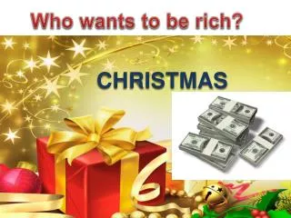 Who wants to be rich?