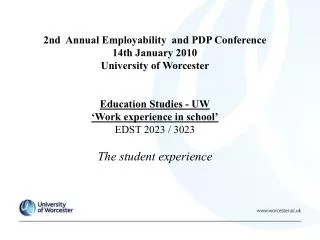 2nd Annual Employability and PDP Conference 14th January 2010 University of Worcester