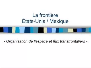 la fronti re tats unis mexique