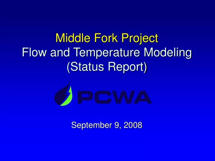 middle fork project flow and temperature modeling status report