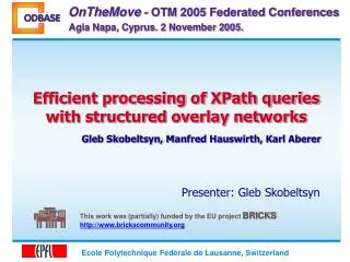 Efficient processing of XPath queries with structured overlay networks