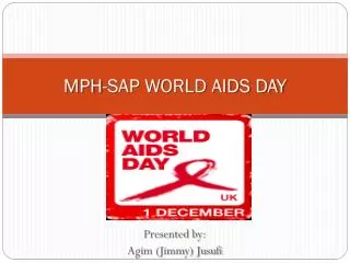 MPH-SAP WORLD AIDS DAY
