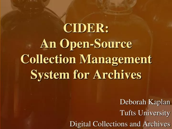 cider an open source collection management system for archives