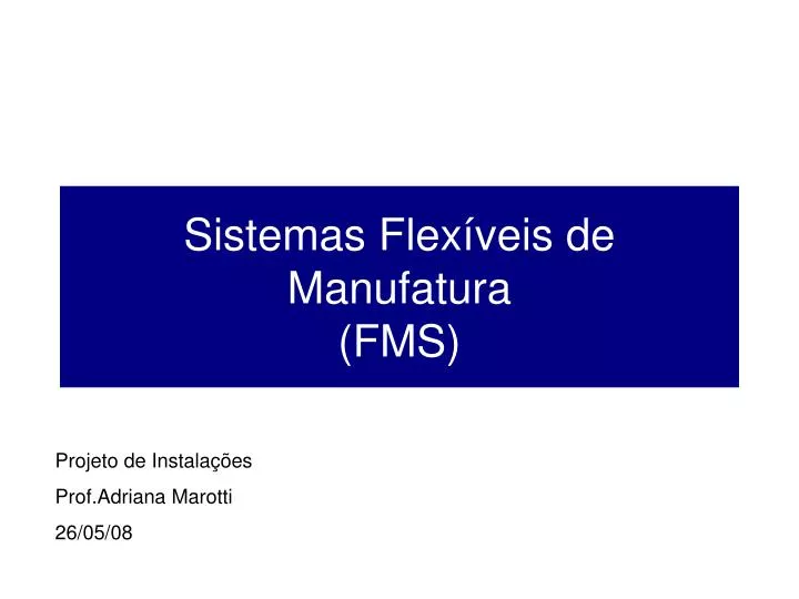 sistemas flex veis de manufatura fms