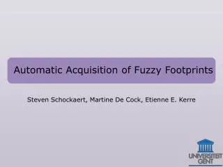 Automatic Acquisition of Fuzzy Footprints