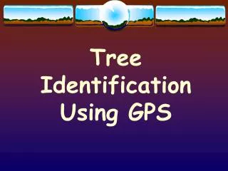 Tree Identification Using GPS